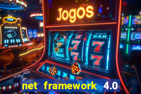 net framework 4.0 v 30319